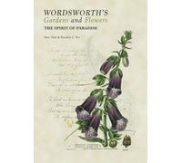 Wordsworth's Gardens and Flowers: The Spirit of Paradise