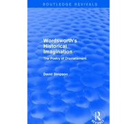 Wordsworth's Historical Imagination (Routledge Revivals) : The Poetry of Displacement