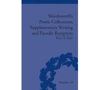 Wordsworth's Poetic Collections, Supplementary Writing and Parodic Reception