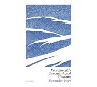 Wordsworth's Unremembered Pleasure – Oxford University Press
