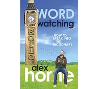 Wordwatching: Breaking into the Dictionary: It's His Word Against Theirs