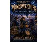 WORDWEATHER: The Storm Nobody Started