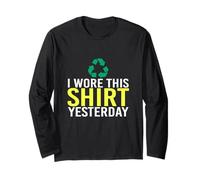 Wore This Yesterday -Funny Recycled Clothing, Save The Earth Long Sleeve T-Shirt