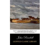Worfield and its townships, being a history of the parish from Saxon and Norman times. And including notices of old families, and documents contained in the parish chest