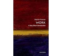 Work : A Very Short Introduction