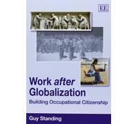 Work after Globalization: Building Occupational Citizenship