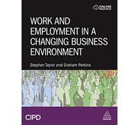 Work and Employment in a Changing Business Environment