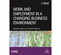 Work and Employment in a Changing Business Environment