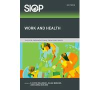 Work and Health (The SIOP Organizational Frontiers Series)