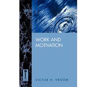 Work and Motivation (LSI) (Jossey-Bass Classics)