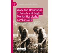 Work and Occupation in French and English Mental Hospitals, c.1918-1939