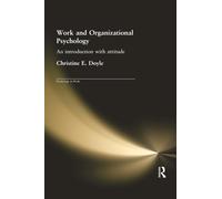 Work and Organizational Psychology: An Introduction with Attitude (Psychology at Work)