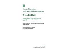 Work and Pensions Committee 23rd Report. Two-child limit Volume 1. Report (House of Commons Paper) HC 1540