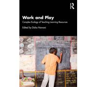 Work and Play : Complex Ecology of Teaching Learning Resources