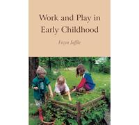 Work and Play in Early Childhood