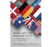 Work and the Welfare State: Street-Level Organizations and Workfare Politics
