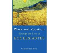 Work and Vocation Through the Lens of Ecclesiastes