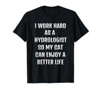 Work As A Hydrologist So My Cat Can Have A Better Value Graphic T-Shirt, Men, Black, L