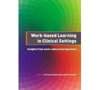 Work-Based Learning in Clinical Settings: Insights from Socio-Cultural Perspectives