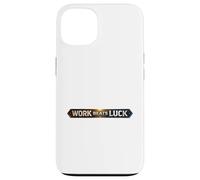 Work Beats Luck Mindset Case for iPhone 13