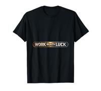 Work Beats Luck Mindset T-Shirt
