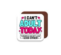 Work Colleague/Friend Funny Gift Coaster - I Can't Adult Today (Tomorrow Doesn't Look Good Either) - Giftset - Made by MUGGZ in The UK