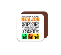 Work Colleague Funny Gift Coaster Good Luck at Your New Job - Giftset - Made by MUGGZ in The UK
