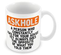 Work Colleague Funny Gift Mug - Askhole- A Person Who Constantly Asks for Your Advice, Yet Always Does The Opposite of What You Told Them