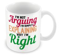 Work Colleague Funny Gift Mug - I'm Not Arguing I'm Simply Explaining Why I'm Right