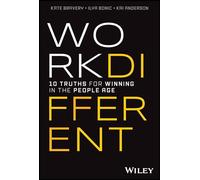 Work Different : 10 Truths for Winning in the People Age