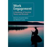 Work Engagement: A Handbook of Essential Theory and Research