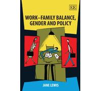 Work-Family Balance, Gender and Policy