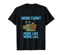Work Flow More Like Work Lag Snail Office Humor T-Shirt