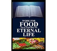 Work for Food That Endures To Eternal Life