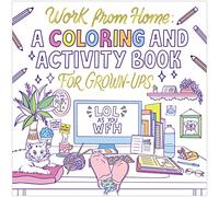 Work from Home: A Coloring and Activity Book for Grown-ups (LOL as You WFH)