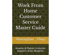 Work-From-Home-Customer-Service-Master-Guide.pdf: Amazon & Flipkart Customer Support Career Blueprint