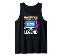 Work from Home Professional Camera Off Legend Humor Tank Top