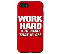 Work Hard And Be Kind That Is All ~ Choose Kindness, Be Nice Case for iPhone SE (2020) / 7/8