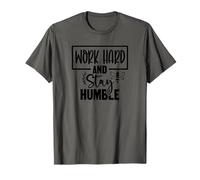 Work hard and stay humble T-Shirt
