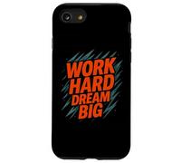 Work Hard Dream Big Motivational Graphic Design Case for iPhone SE (2020) / 7/8