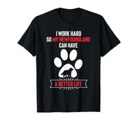 Work Hard Newfoundland Paw Print Love Better Life Job T-Shirt
