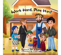 Work Hard, Play Hard: An Emotional Intelligence Book about Desire