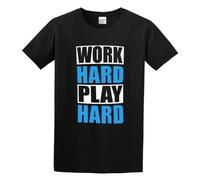 Work Hard Play Hard T-Shirt Men Round Neck Clothing Black L