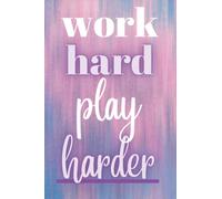 Work Hard Play Harder: Lined notebook Gift for Office Workers
