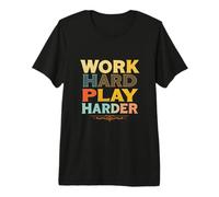 Work Hard Play Harder Motivational Typography Premium T-Shirt