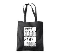 Work Hard Play Harder Tote Shopping Bag 10 Litres Capacity 42 x 38cm