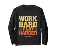 Work Hard Play Harder Vintage Motivational Typography Long Sleeve T-Shirt