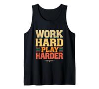 Work Hard Play Harder Vintage Motivational Typography Tank Top