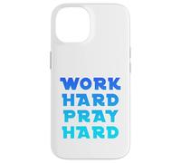 Work Hard Pray Hard Case for iPhone 14