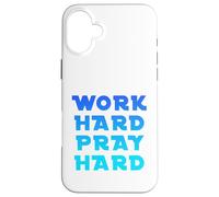 Work Hard Pray Hard Case for iPhone 16 Plus
